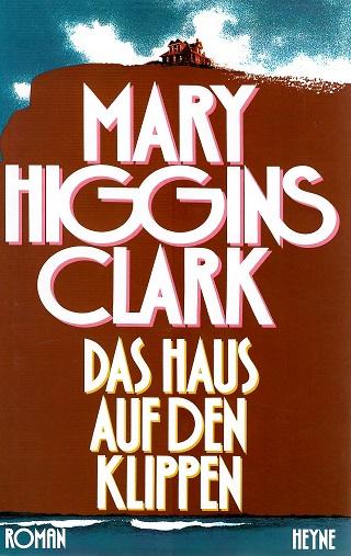 Higgins-Clark, Das Haus auf den Klippen.