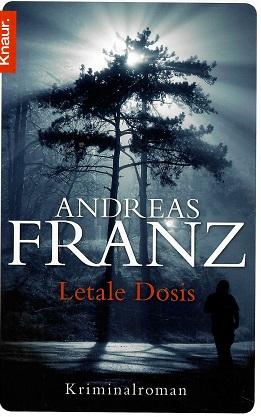 Franz, Letale Dosis.