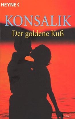 Konsalik, Der goldene Kuss.