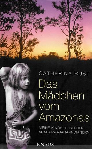 Rust, Das Mädchen vom Amazonas.