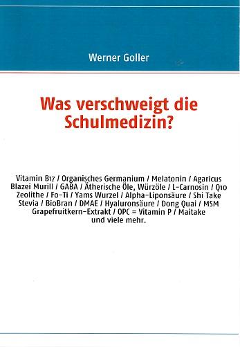 Goller, Was verschweigt die Schulmedizin?