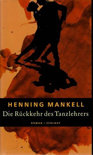 Mankell, Die Rückkehr des Tanzlehrers.