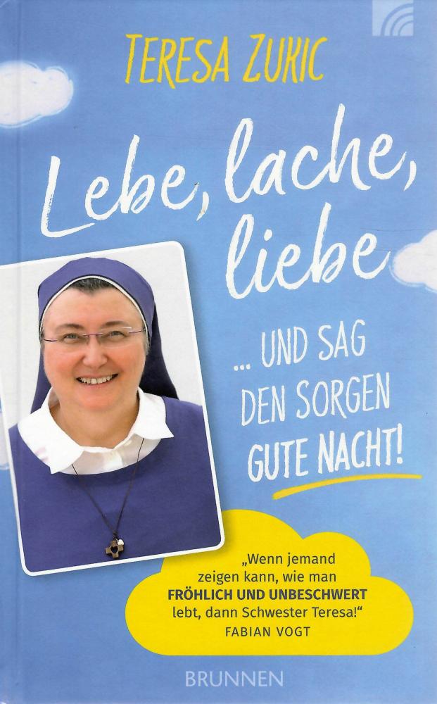 Zukic, Lebe, lache, liebe ... UND SAG DEN SORGEN GUTE NACHT!