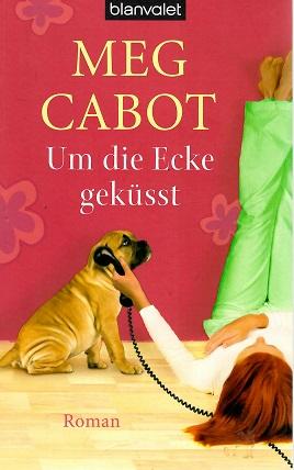 Cabot, Um die Ecke geküsst.