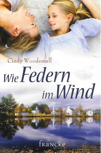 Woodsmall, Wie Federn im Wind.