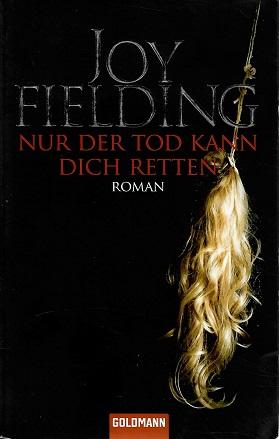 Fielding, Nur der Tod kann dich retten.