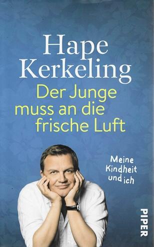 Kerkeling, Der Junge muss an die frische Luft.