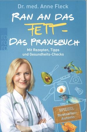 Dr. med. Fleck, Ran an das Fett- Das Praxisbuch.