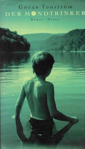 Tunström, Der Mondtrinker.