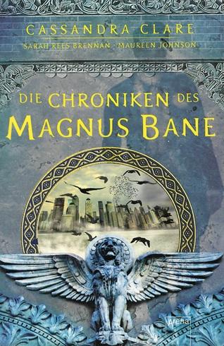 Clare/Rees Brennan/Johnson, Die Chroniken des Magnus Bane.