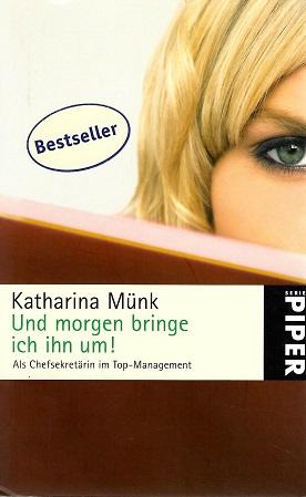 Münk, Und morgen bringe ich ihn um!