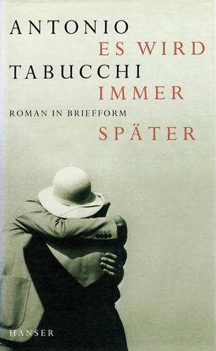 Tabucchi, Es wird immer später.