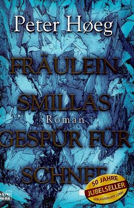 Høeg, Fräulein Smillas Gespür für Schnee.