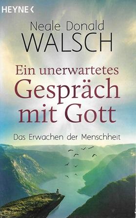Walsch, Ein unerwartetes Gespräch.