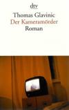 Glavinic, Der Kameramörder.