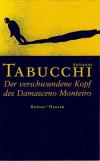 Tabucchi, Der verschwundene Kopf des Damasceno Monteiro.