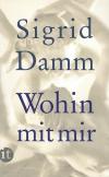 Damm, Wohin mit mir