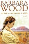 Wood, Dieses goldene Land