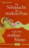 Storch, Die Sehnsucht der starken Frau nach dem starken Frau