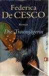 De Cesco, Die Traumjägerin