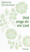 Zimmermann, Und singe dir ein Lied