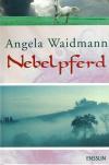 Waidmann, Nebelpferd.