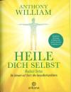 William, Heile dich selbst
