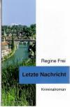 Frei, Letzte Nachricht