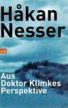 Nesser, Aus Doktor Klimkes Perspektive.