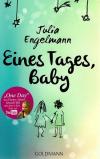 Engelmann, Eines Tages, Baby.