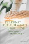 Krieger, die Kunst der heilsamen Berührung.