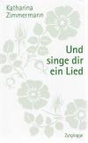 Zimmermann, Und singe dir ein Lied (3)